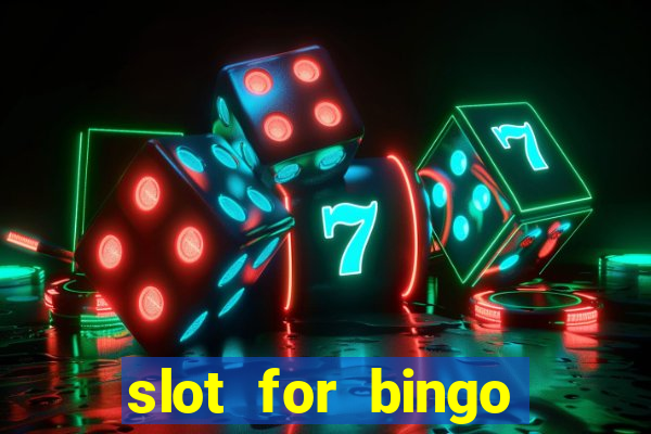 slot for bingo acesso antecipado