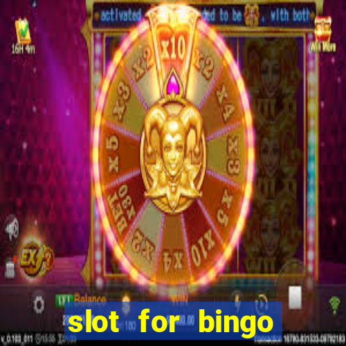 slot for bingo acesso antecipado