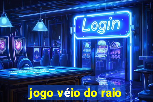 jogo véio do raio