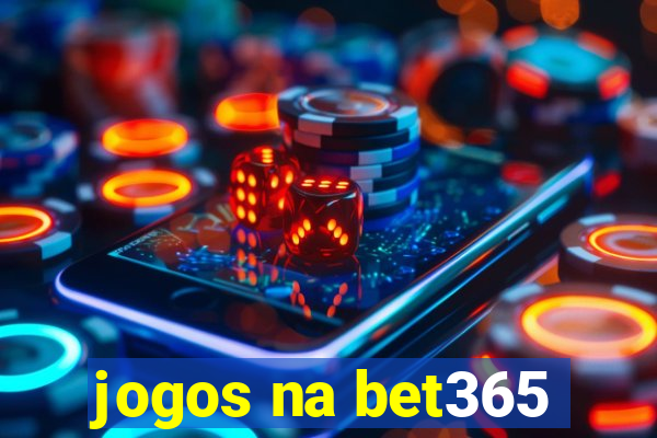 jogos na bet365