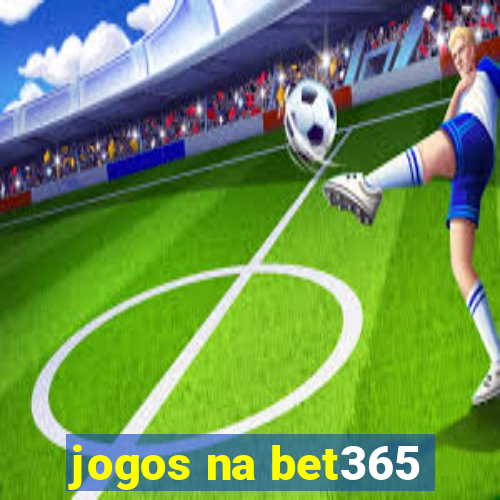 jogos na bet365