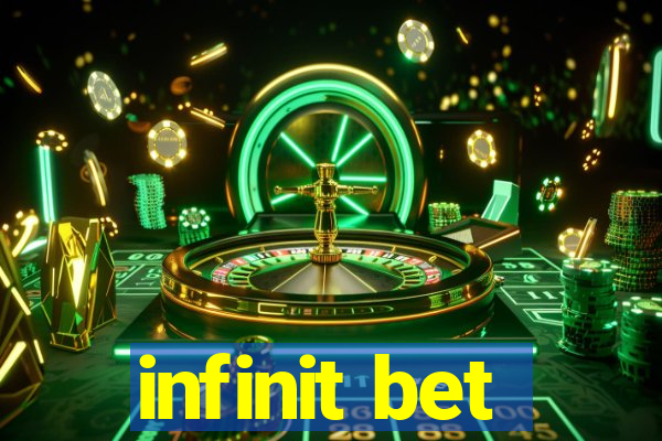 infinit bet