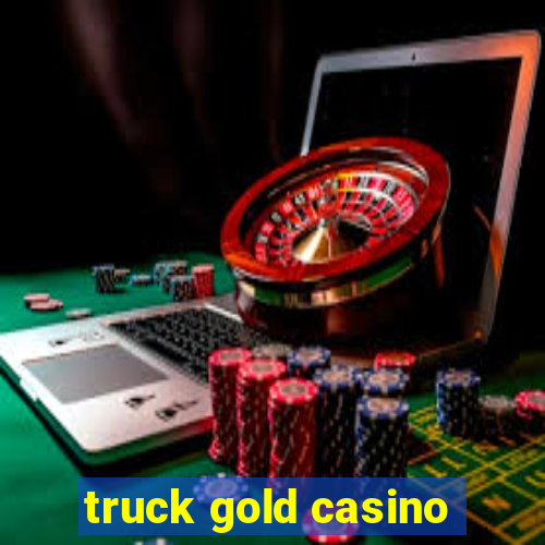 truck gold casino