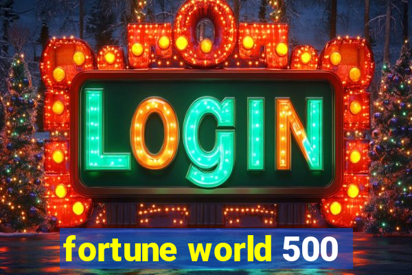 fortune world 500