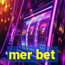 mer bet