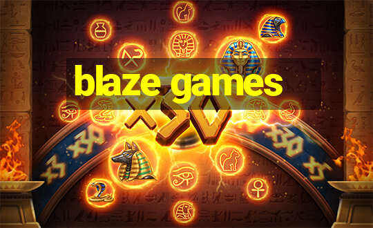 blaze games