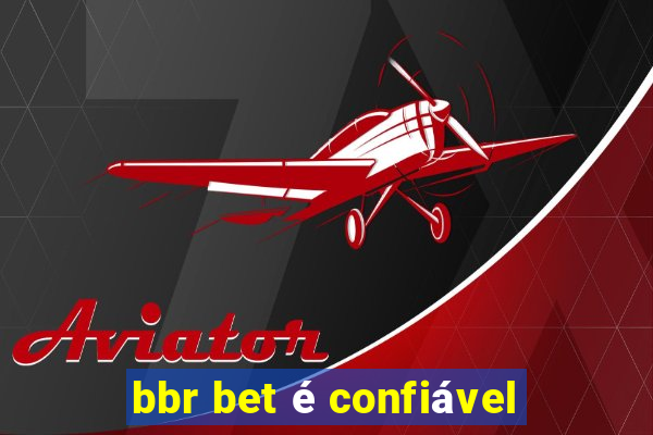 bbr bet é confiável