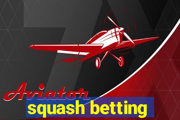 squash betting