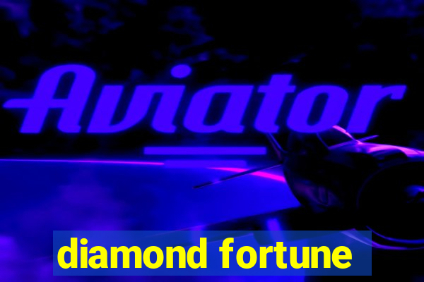 diamond fortune