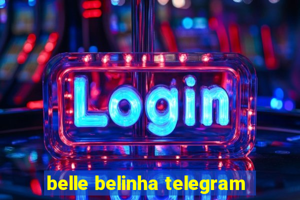 belle belinha telegram