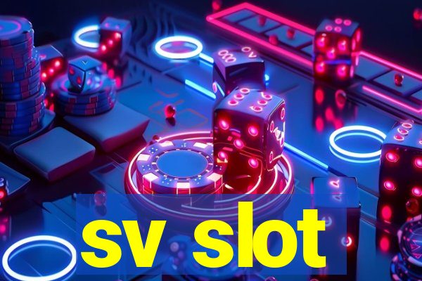 sv slot