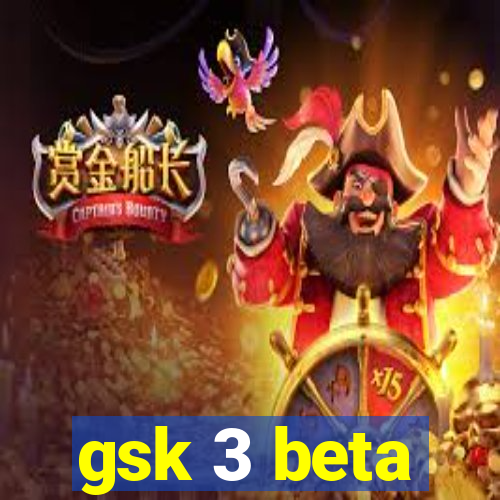 gsk 3 beta