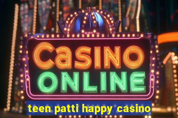 teen patti happy casino