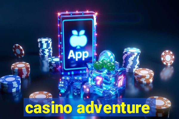 casino adventure