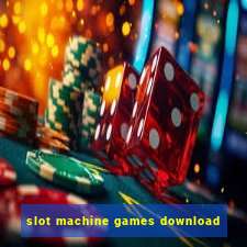 slot machine games download