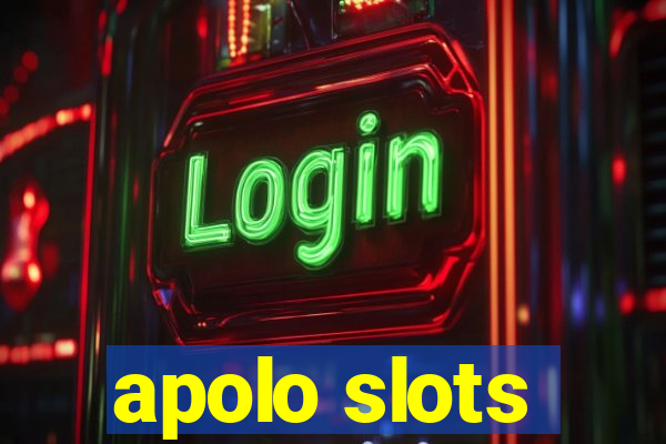 apolo slots