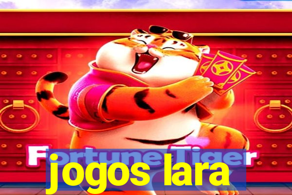 jogos lara