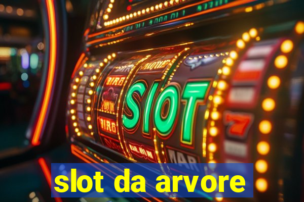 slot da arvore