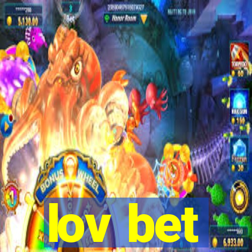 lov bet