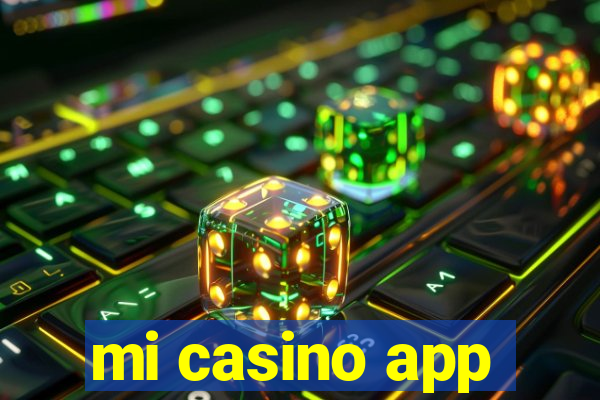 mi casino app