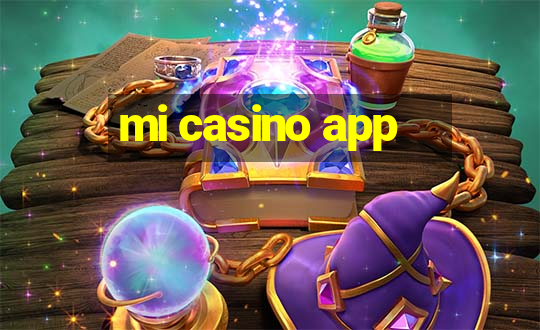 mi casino app