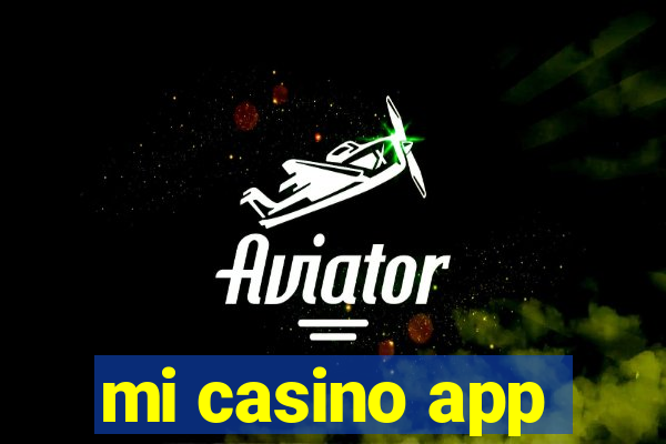 mi casino app