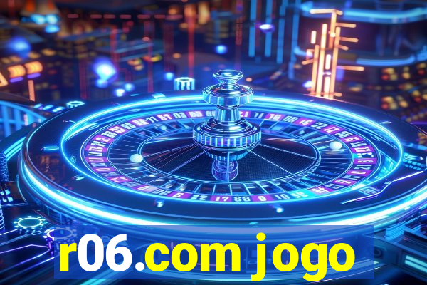 r06.com jogo