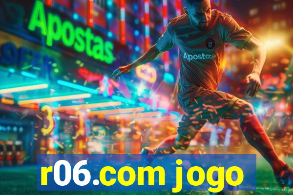 r06.com jogo