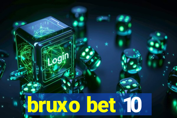 bruxo bet 10