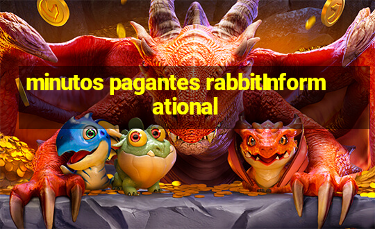 minutos pagantes rabbitInformational