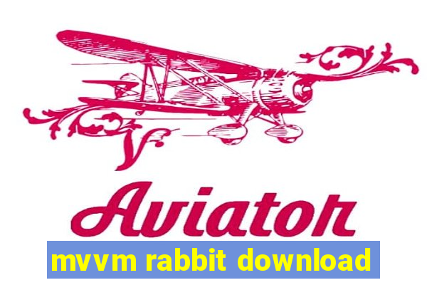 mvvm rabbit download