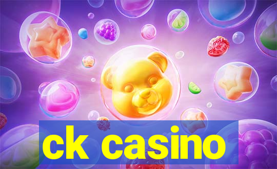 ck casino