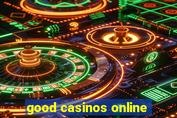 good casinos online