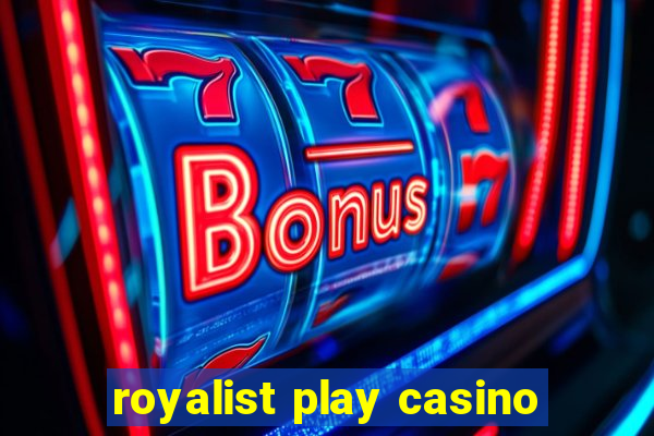 royalist play casino