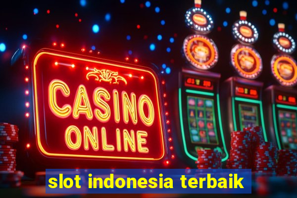 slot indonesia terbaik