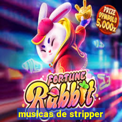 musicas de stripper