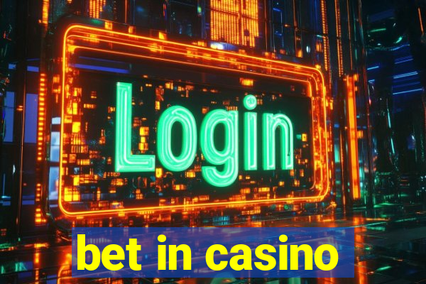 bet in casino