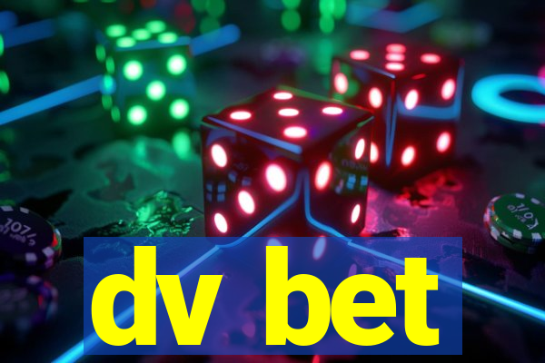 dv bet