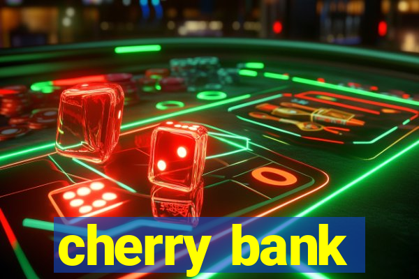 cherry bank