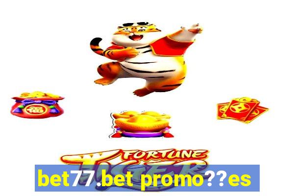 bet77.bet promo??es