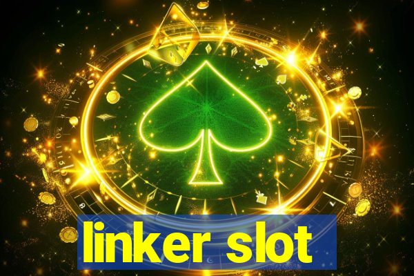 linker slot