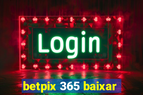 betpix 365 baixar