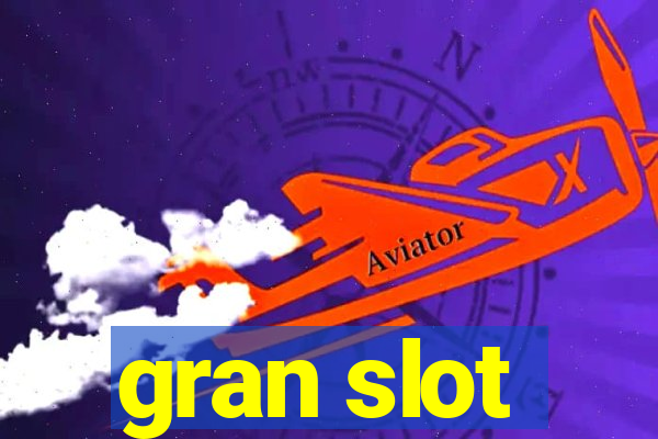 gran slot