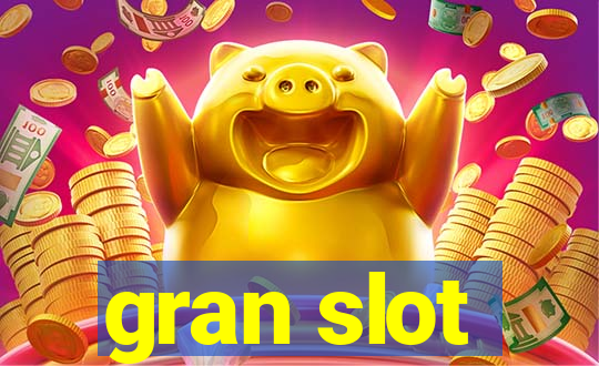 gran slot