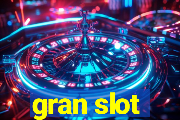 gran slot