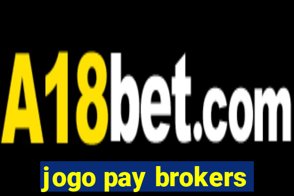 jogo pay brokers