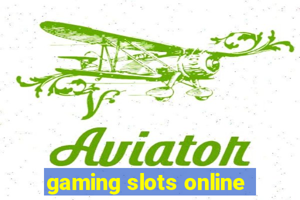 gaming slots online