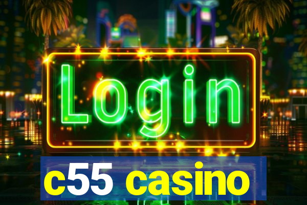 c55 casino