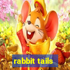 rabbit tails