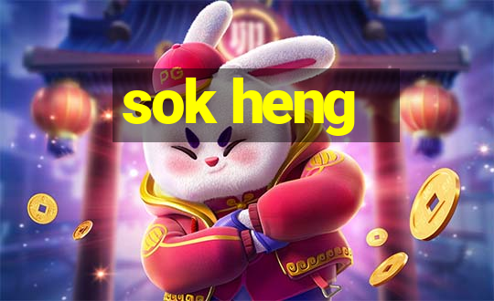 sok heng